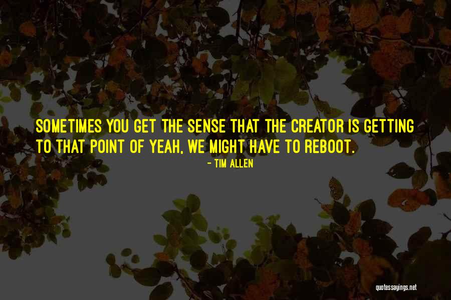 Perpecahan Yugoslavia Quotes By Tim Allen Perpecahan Yugoslavia Quotes By Tim Allen