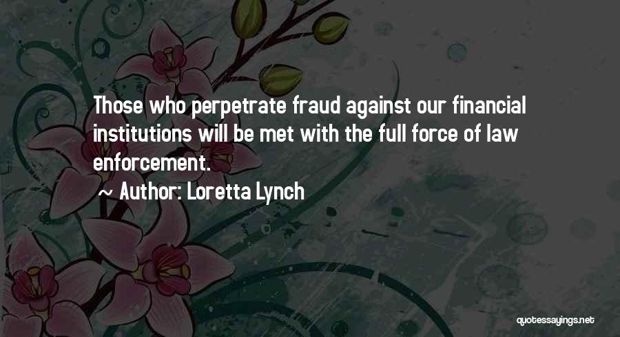 Perpetrate Quotes By Loretta Lynch
