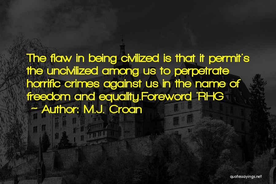 Perpetrate Quotes By M.J. Croan