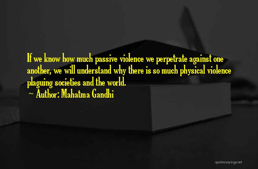 Perpetrate Quotes By Mahatma Gandhi