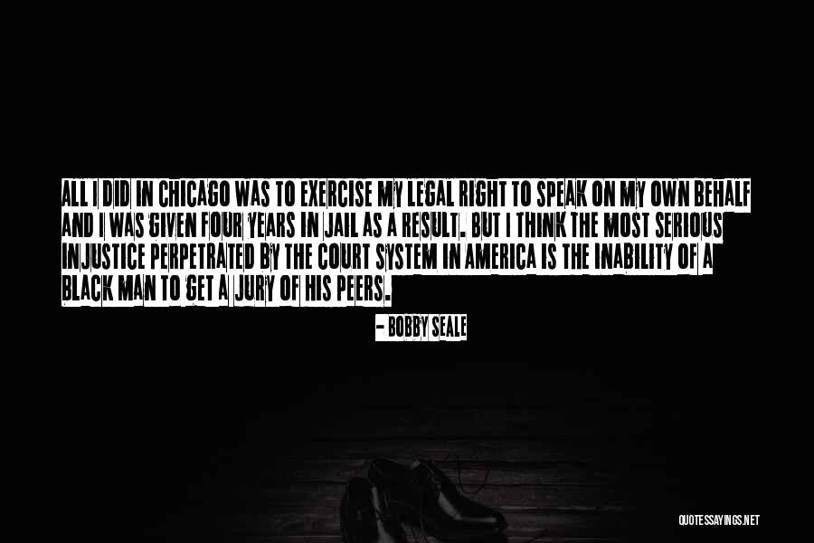 Perpetrated Quotes By Bobby Seale