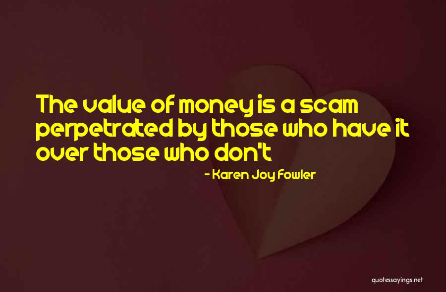 Perpetrated Quotes By Karen Joy Fowler
