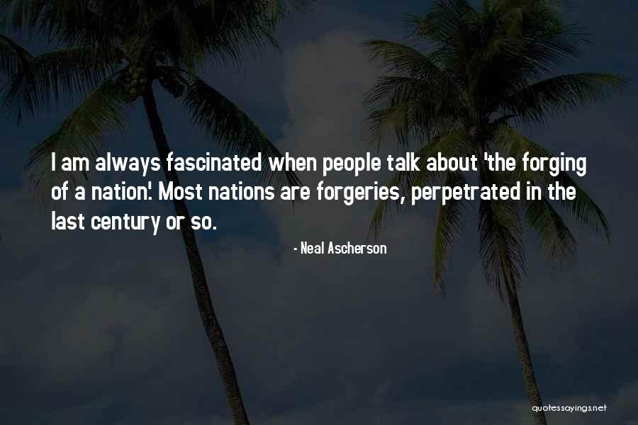 Perpetrated Quotes By Neal Ascherson