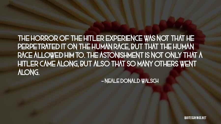 Perpetrated Quotes By Neale Donald Walsch
