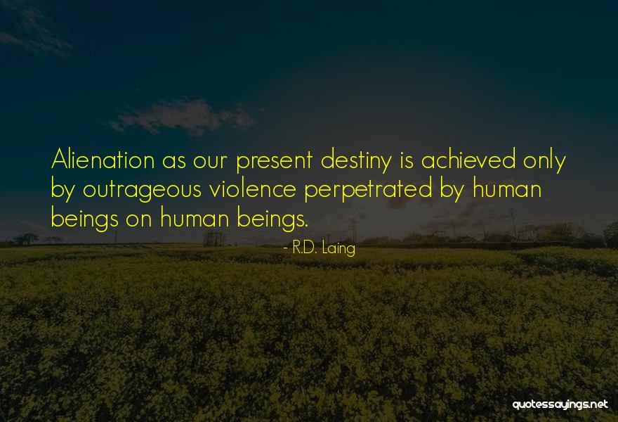 Perpetrated Quotes By R.D. Laing