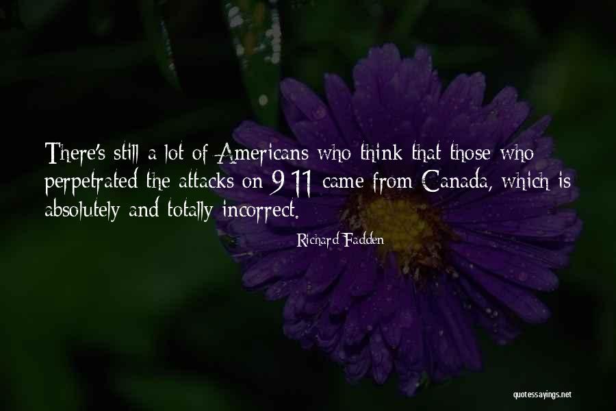 Perpetrated Quotes By Richard Fadden