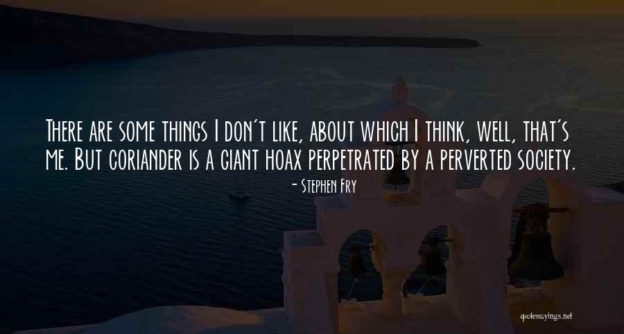 Perpetrated Quotes By Stephen Fry