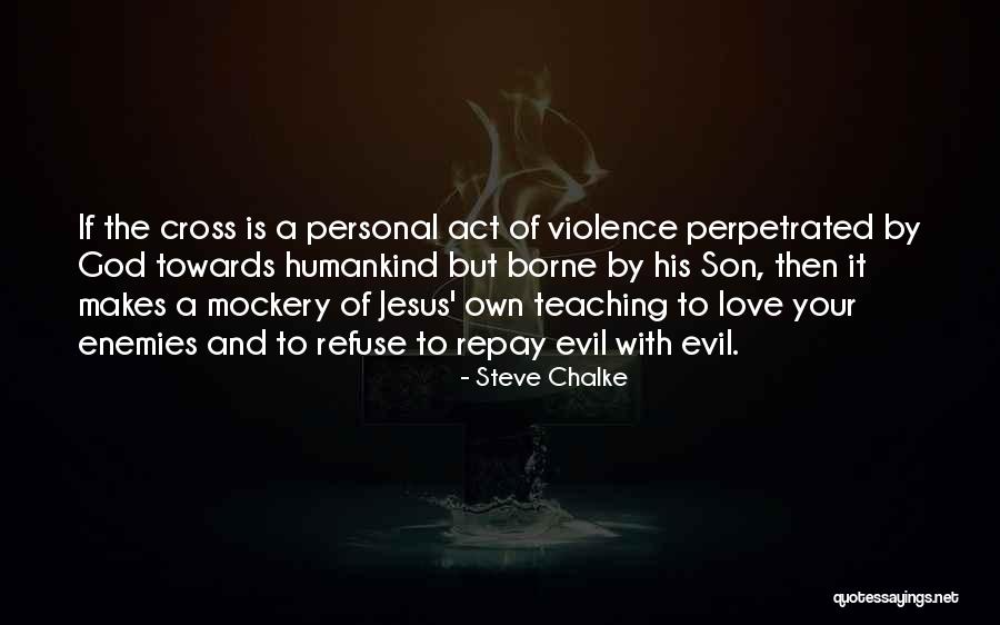 Perpetrated Quotes By Steve Chalke