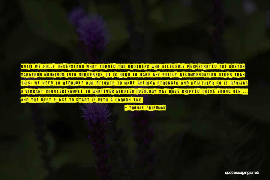 Perpetrated Quotes By Thomas Friedman