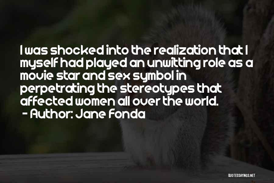 Perpetrating Quotes By Jane Fonda