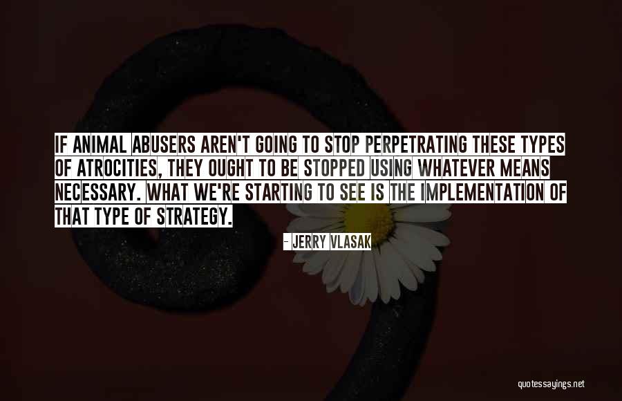 Perpetrating Quotes By Jerry Vlasak