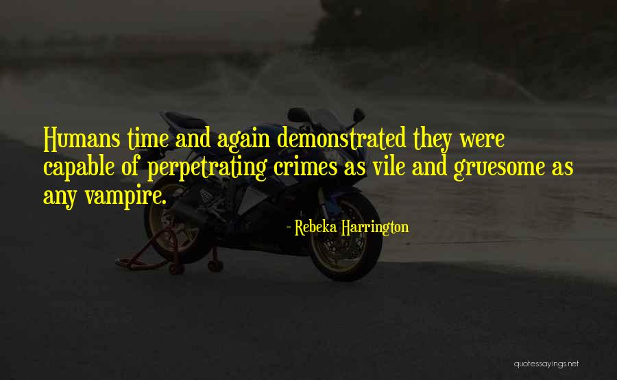 Perpetrating Quotes By Rebeka Harrington Perpetrating Quotes By Rebeka Harrington
