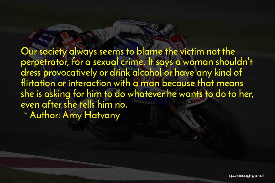 Perpetrator Quotes By Amy Hatvany