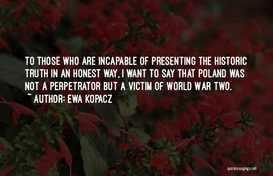 Perpetrator Quotes By Ewa Kopacz