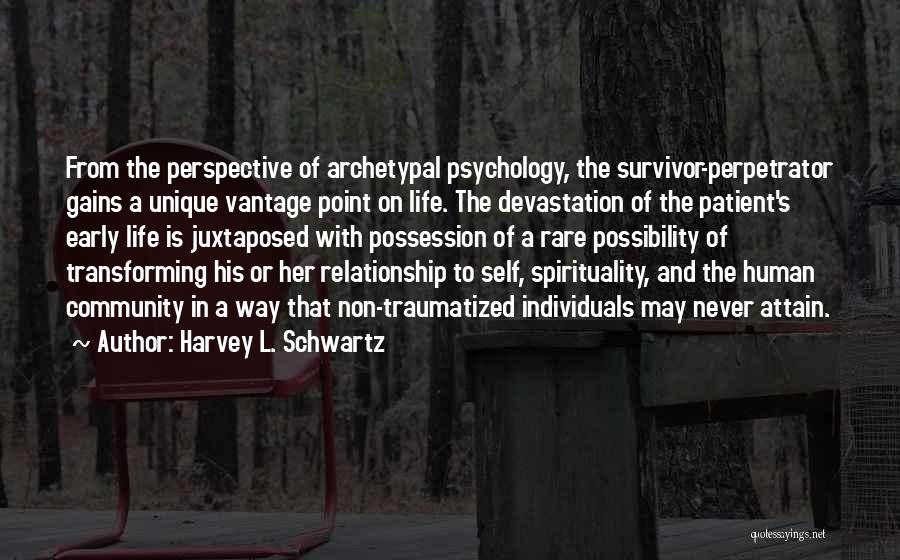 Perpetrator Quotes By Harvey L. Schwartz