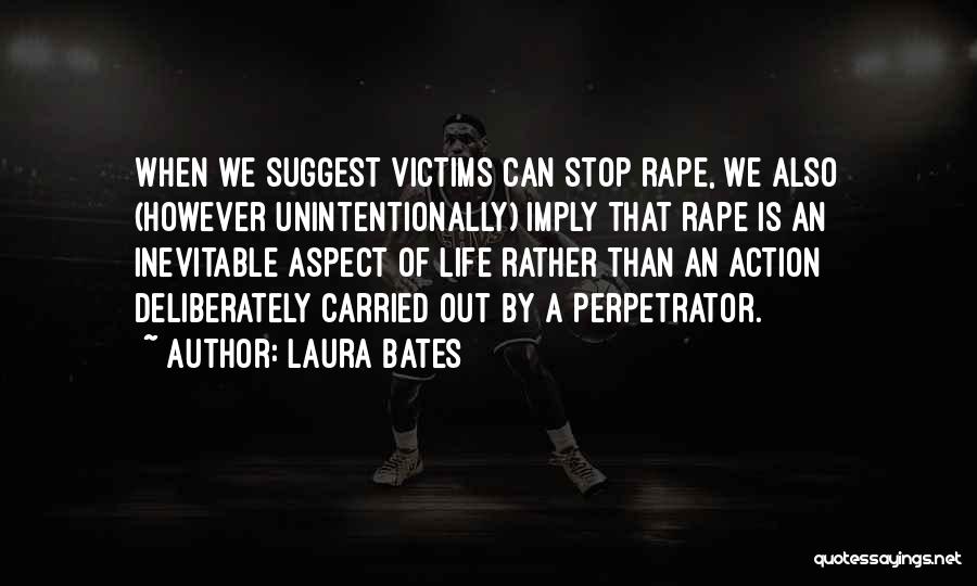 Perpetrator Quotes By Laura Bates
