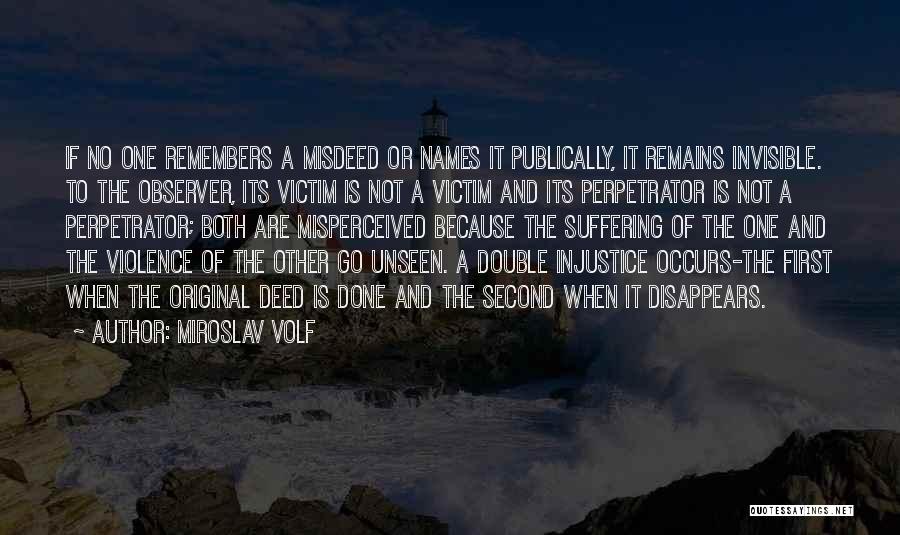 Perpetrator Quotes By Miroslav Volf