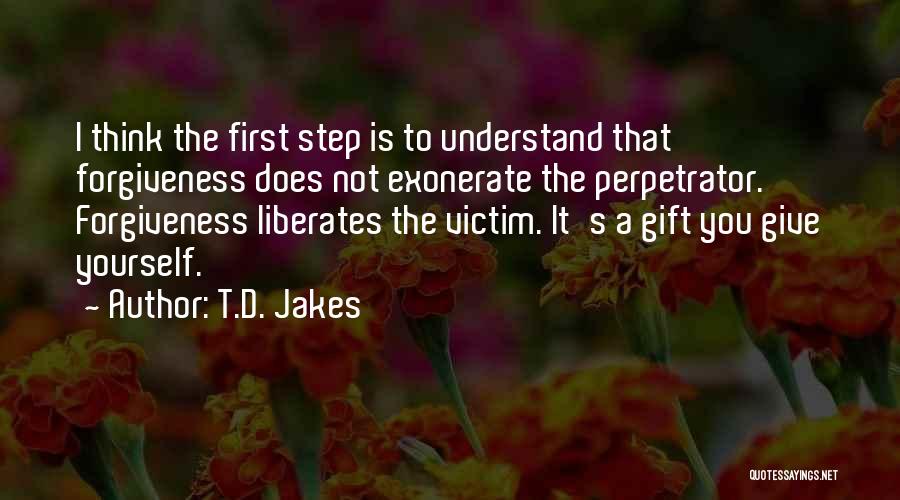 Perpetrator Quotes By T.D. Jakes