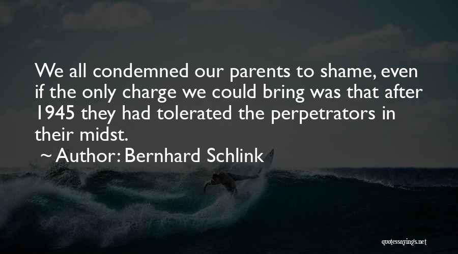 Perpetrators Quotes By Bernhard Schlink