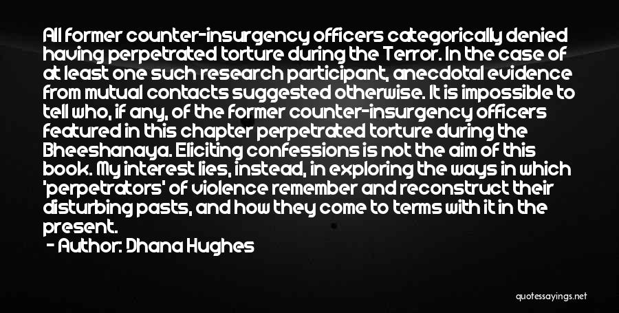 Perpetrators Quotes By Dhana Hughes