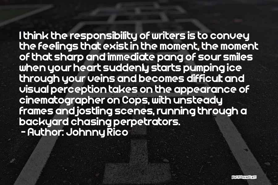 Perpetrators Quotes By Johnny Rico