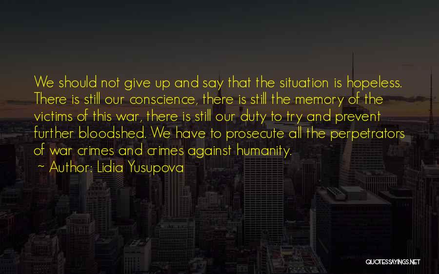 Perpetrators Quotes By Lidia Yusupova