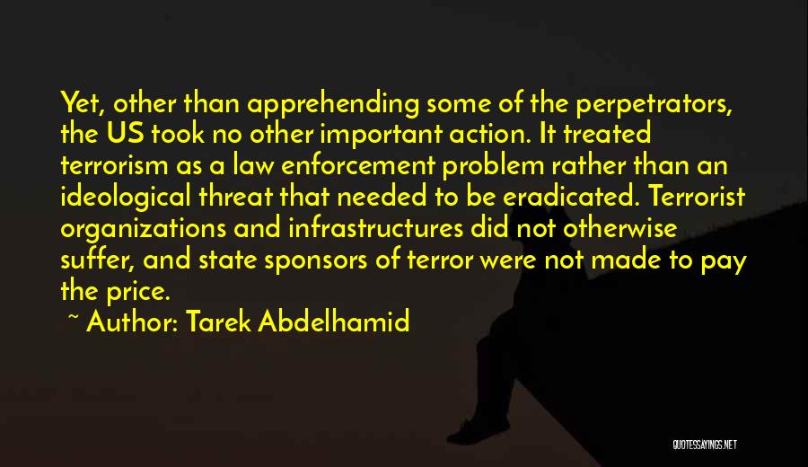 Perpetrators Quotes By Tarek Abdelhamid