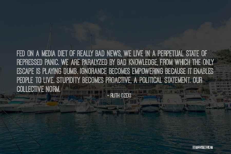 Perpetual Ignorance Quotes By Ruth Ozeki Perpetual Ignorance Quotes By Ruth Ozeki