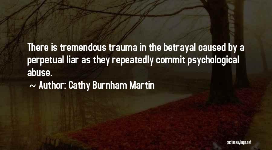 Perpetual Liars Quotes By Cathy Burnham Martin