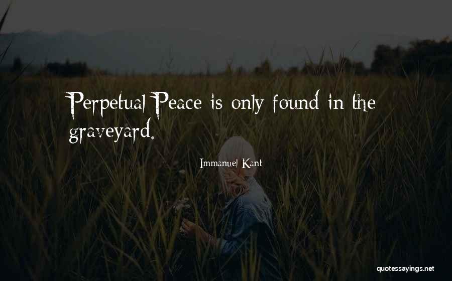 Perpetual Peace Quotes By Immanuel Kant