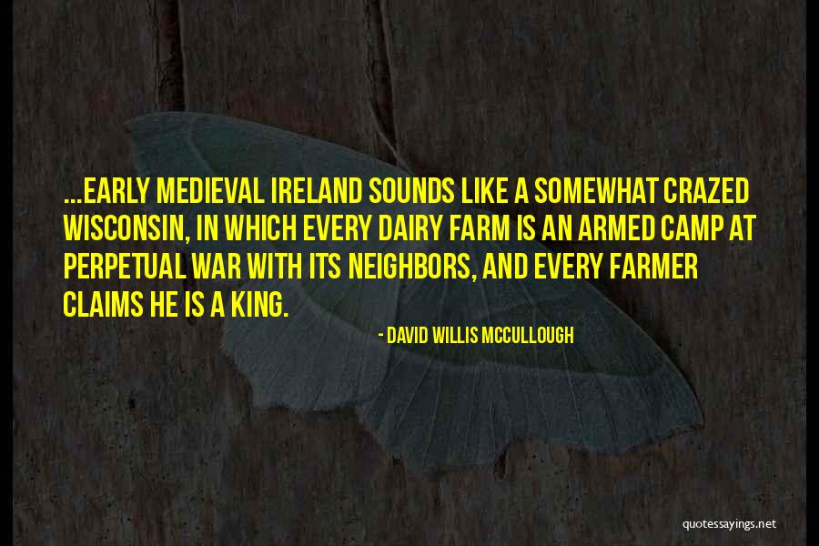 Perpetual War Quotes By David Willis McCullough