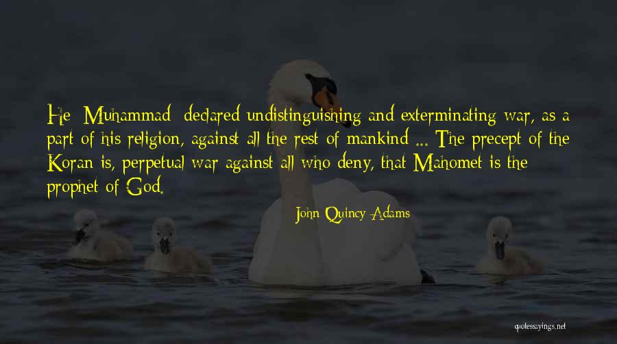 Perpetual War Quotes By John Quincy Adams