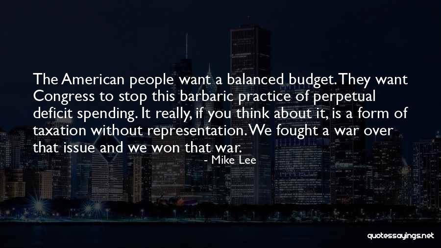 Perpetual War Quotes By Mike Lee