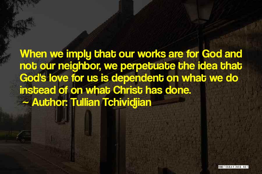 Perpetuate Quotes By Tullian Tchividjian