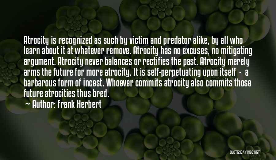 Perpetuating Quotes By Frank Herbert