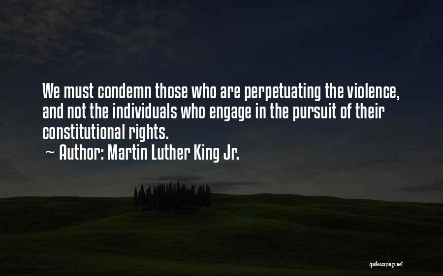Perpetuating Quotes By Martin Luther King Jr.