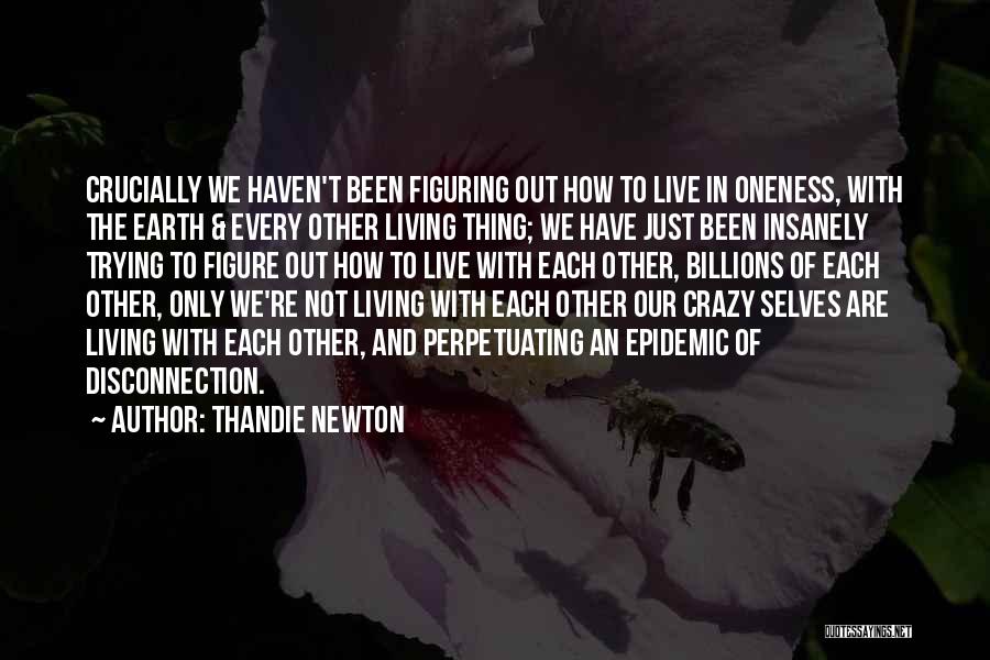 Perpetuating Quotes By Thandie Newton
