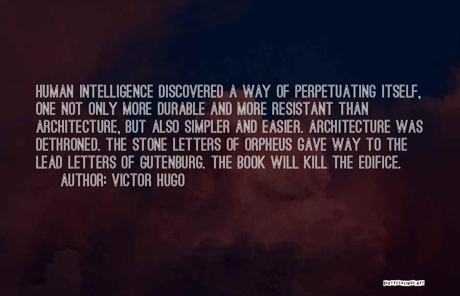 Perpetuating Quotes By Victor Hugo