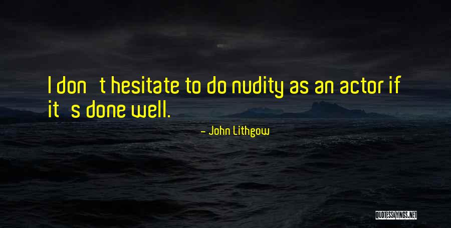 Perpetuities Explained Quotes By John Lithgow