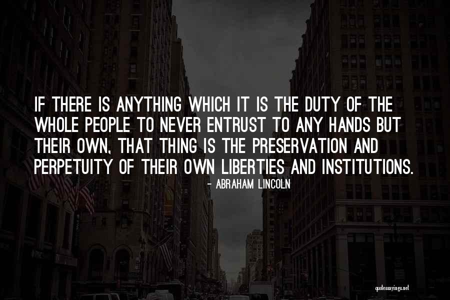 Perpetuity Quotes By Abraham Lincoln Perpetuity Quotes By Abraham Lincoln
