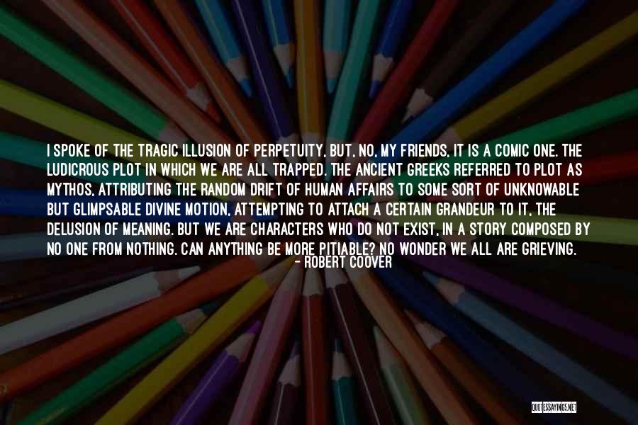 Perpetuity Quotes By Robert Coover Perpetuity Quotes By Robert Coover