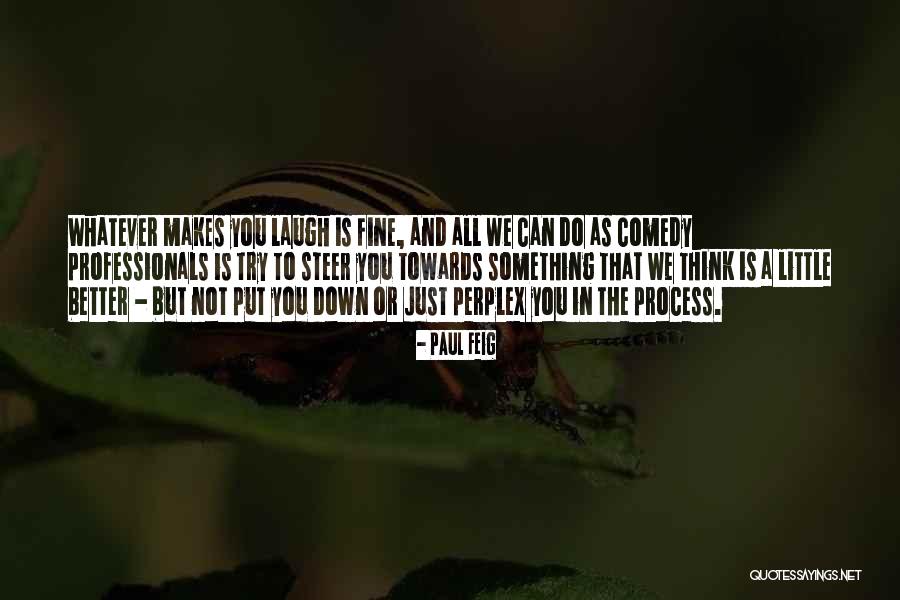 Perplex Quotes By Paul Feig Perplex Quotes By Paul Feig
