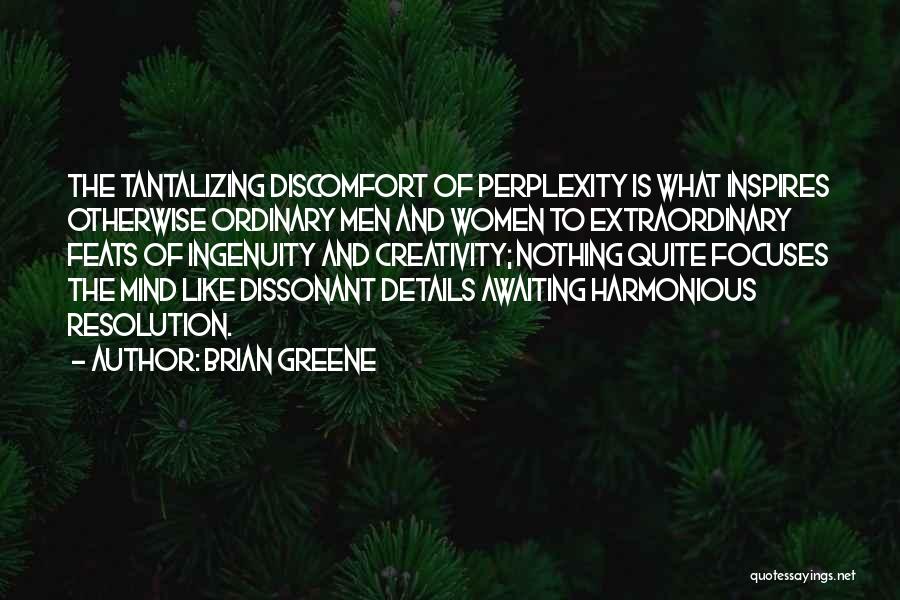 Perplexity Quotes By Brian Greene