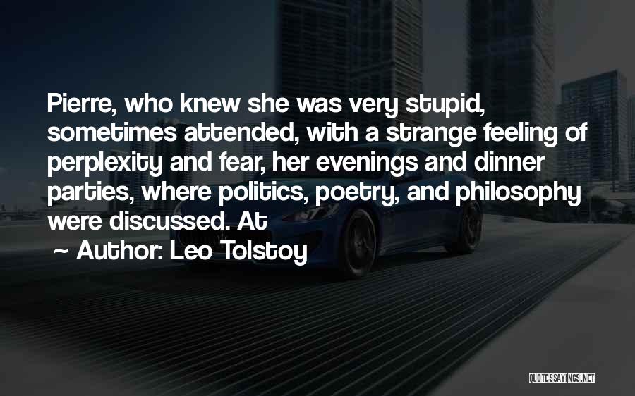 Perplexity Quotes By Leo Tolstoy