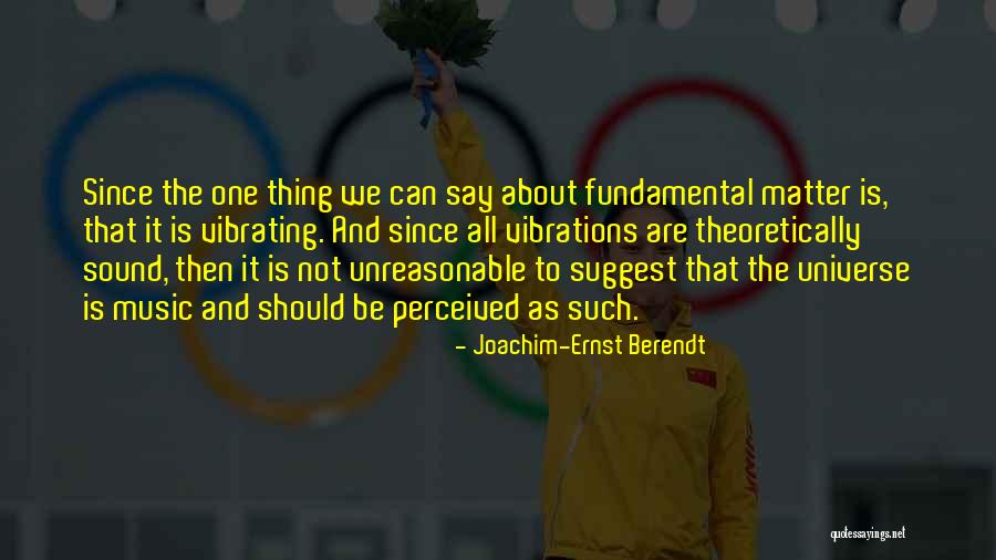 Perregaux Hf Quotes By Joachim-Ernst Berendt Perregaux Hf Quotes By Joachim-Ernst Berendt
