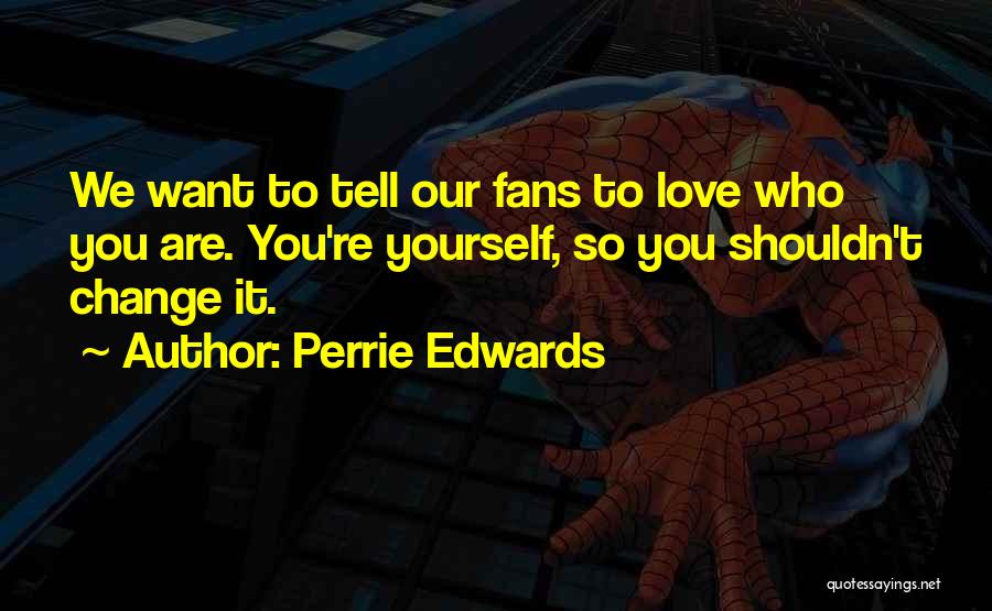 Perrie Edwards Quotes 1485196