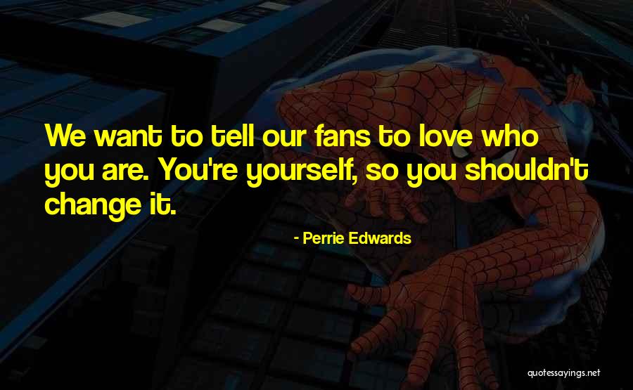 Perrie Edwards Quotes 1485196