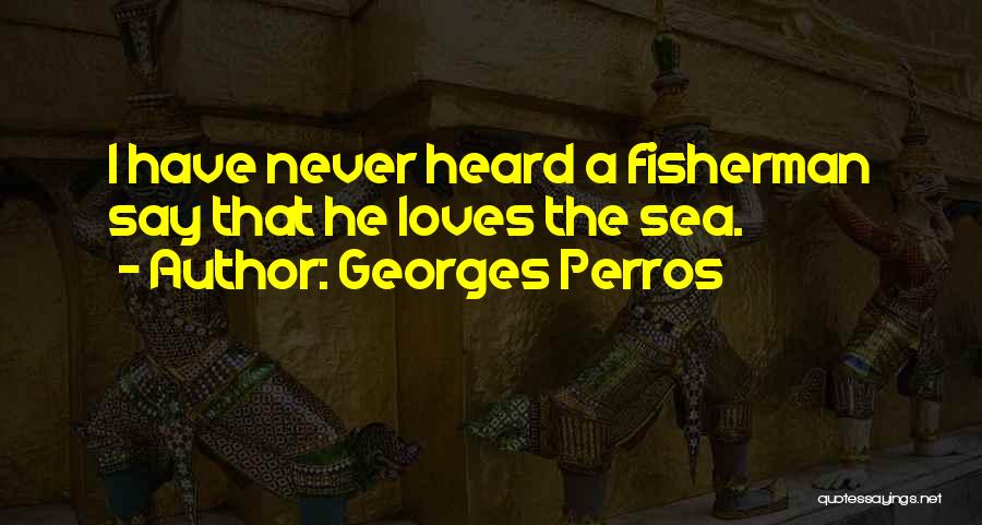 Perros Quotes By Georges Perros