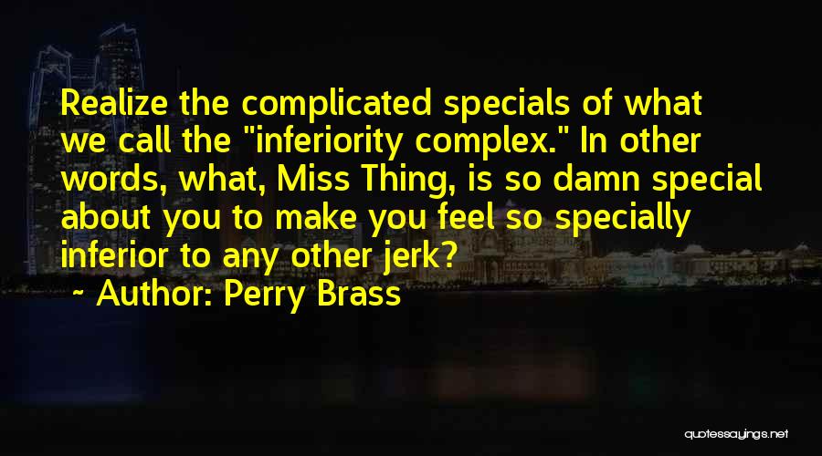 Perry Brass Quotes 1755562