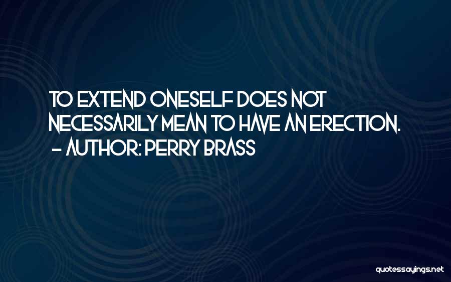 Perry Brass Quotes 2091339